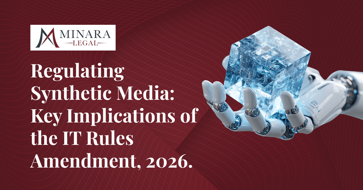 Regulating Synthetic Media: Key Implications of the IT Rules Amendment, 2026